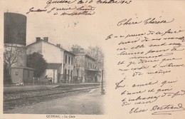 30/ Quissac La Gare - écrite En 1903 Une Petite Fente A Gauche - Quissac