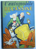 ALBUM BD BANDE DESSINEE L'AUTOMOBILE DE BECASSINE GAUTIER LANGEREAU 1947 PINCHON  Enfantina - Bécassine