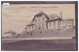 ST AUBIN - HOPITAL DE LA BEROCHE ET COLLEGE - TB - Saint-Aubin/Sauges