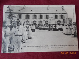 CPA - Pointe Du Raz - Fêtes De L'Inauguration De La Statue De N.D. Des Naufragés - Le Départ Du Cortège à L'Hôtel Du Raz - Plogoff