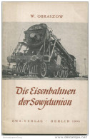 Die Eisenbahnen Der Sowjetunion - W. Obraszow - SWA-Verlag Berlin 1946 - 54 Seiten Mit 21 Abbildungen - Verkehr