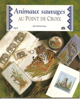 01 Les Animaux Sauvages Au Point De Croix - DMC - Julie BURDON-STONE - Stickarbeiten