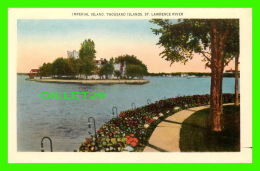 THOUSAND ISLANDS, ONTARIO - IMPERIAL ISLAND, ST LAWRENCE RIVER - PUB. BY VALENTINE-BLACK CO LTD - - Thousand Islands