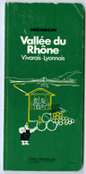 {20184} Michelin , Guide De Tourisme , Vallée Du Rhône Vivarais Lyonnais , 1973.  " En Baisse " - Michelin (guides)