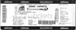 5-RUGBY ZEBRE-OSPREYS-GUINNESS PRO 14-BIGLIETTO INGRESSO - Rugby