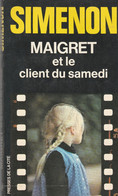 SIMENON Georges , Maigret Et Le Client Du Samedi , Presses De La Cité  ( 1982) BE - Autores Belgas