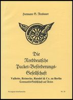 PHIL. LITERATUR Die Norddeutsche Packet-Beförderungs-Gesellschaft - Vallette, Reinecke, Randel & Co. Zu Berlin, Commandi - Philatélie Et Histoire Postale