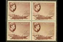 1938-49 NHM MULTIPLE 45c Chocolate On Chalky Paper, SG 143, Block Of 4, Never Hinged Mint. Lovely, Post Office Fresh Con - Seychellen (...-1976)