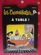 Les Crannibales 1. à Table. Fournier Zidrou. Dupuis 1998 - Sonstige & Ohne Zuordnung