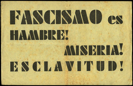 1021 1937. “FASCISMO Es HAMBRE.¡ MISERIA’ ESCLAVITUD¡ Lujo. - Lettres & Documents