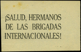 1030 1937. “Salud, Hermanos De Las Brigadas Internacionales¡¡ - Cartas & Documentos