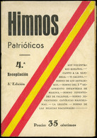 1043 1938. “Himnos Patrióticos”. 4ª Recopilación. 3ª Edición. Libreto Con 16 Págines Himno” Canto A La Bandera…" - Covers & Documents