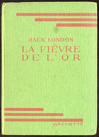 {00190} Jack London, La Fièvre De L'or, 1945 (pas De Jaquette).  " En Baisse " - Bibliotheque Verte