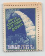 07966 "CROCIERA AEREA DEL DECENNALE - 1933 - XI - ROMA / CHICAGO / NEW YORK / ROMA" ERINNOFILO MAI APPLICATO. - Erinnophilie