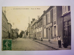 LE CHATELET-en-BRIE  (Seine-et-Marne)  :  Route De Melun    - Le Chatelet En Brie