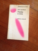 L'HERBE À VIVRE Par  John Wyndham  1973  DENOEL" PRÉSENCE DU FUTUR" - Présence Du Futur