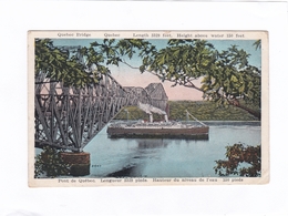 (CPA : 14 X 9)  -   Pont De Québec. Longueur  3329 Pieds.  Hauteur Du Niveau De L'eau  150 Pieds - Québec - Les Rivières