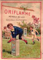 1 Chromo  Oriflamme  Pétrole De Luxe Ca 1900  Litho.  Impr. Champenois Paris - Pubblicitari