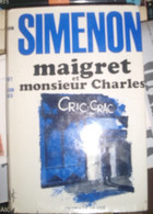 SIMENON Georges ,  Maigret Et Monsieur Charles , Presses De La Cité ( 1972 ) - Belgian Authors