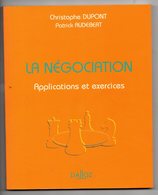 La Négociation Applications Et Exercices  Christophe Dupont Patrick Audebert édition Dalloz 1994 TBE Grand In-8 BR Couve - Buchhaltung/Verwaltung