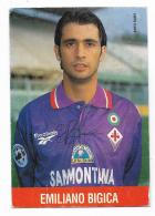 EMILIANO BIGICA   CON FIRMA STAMPATA -  SQUADRA FIORENTINA - NV FG - Soccer