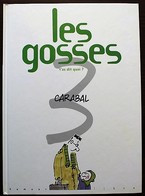 BD LES GOSSES - 3 - T'as Dit Quoi ? - EO 1998 Humour Libre - Gosses, Les