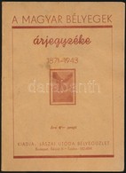 A Magyar Bélyegek árjegyzéke 1871-1943; Jászai Utóda Bélyegüzlet, Bp. - Otros & Sin Clasificación