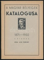 A Magyar Bélyegek Katalógusa 1871-1950; Jászai Utóda Bélyegüzlet, Bp. - Sonstige & Ohne Zuordnung