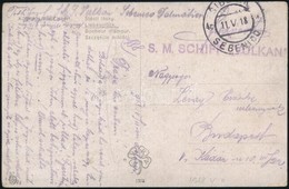 1918 Tábori Posta Képeslap ,,S.M. SCHIFF VULKÁN' - Sonstige & Ohne Zuordnung