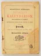 1889 Megb?vített Közhasznu Nemzeti Kalendárium. Magyarországi és Erdélyi Katholikusok, Evangelikusok, ó-hit?ek és Zsidók - Unclassified