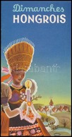 Cca 1930 Dimanches Hongrois. Francia Nyelv? Turisztikai Prospektus Magyarországról. Mallász Gitta (1907-1992) és Dallos  - Ohne Zuordnung