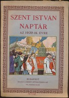 1939 Szent István Naptár Az 1939-es évre. Bp., Szent István Társulat. Kiadói Papírkötés. - Sin Clasificación
