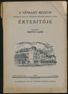 1940 A Néprajzi Múzeum értesít?je. XXXII. évf. 1-2. Szám. Szerk.: Bartucz Lajos. Bp., Országos Magyar Történeti Múzeum.  - Ohne Zuordnung