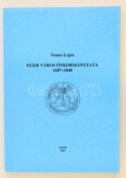 Nemes Lajos: Eger Város önkormányzata. 1687-1848. Tanulmányok Heves Megye Történetéb?l 16. Eger, 2001, Heves Megyei Levé - Sin Clasificación