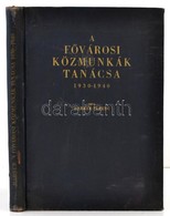 Harrer Ferenc: A F?városi Közmunkák Tanácsa 1930-1940. Bp.,1941, Athenaeum. Kiadói Aranyozott Egészvászon-kötésben, Kopo - Ohne Zuordnung