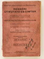 1921-1922 Budapest Közrendészeti és Közigazgatási Rend?ri útmutató és Címtár. A Közönség, A Hatóságok, és A Rend?rség Ha - Ohne Zuordnung