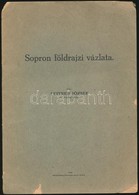 Leitner József: Sopron Földrajzi Vázlata. Különlenyomat Dr. Heimler Károly: 'Sopron Topográfiája' C. Munkából. Sopron, 1 - Ohne Zuordnung