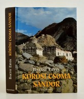 Baktay Ervin: K?rösi Csoma Sándor. Bp., 1999. Talentum. - Ohne Zuordnung