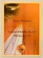 Hekeli Sándor: Egri Nyomda. Hagyományok és Megújulás. Eger, 2003, Egri Nyomda Kft. Kiadói Papírkötés. - Sin Clasificación