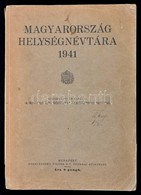 Magyarország Helységnévtára 1941. Szerk.: M. Kir. Központi Statisztikai Hivatal. Bp., é.n. [1942], Hornyánszky Viktor Rt - Ohne Zuordnung