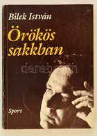 Bilek István: Örökös Sakkban. Bp.,1987, Sport. Kiadói Papírkötés. - Sin Clasificación