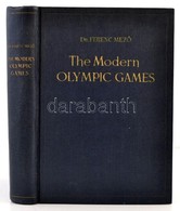 Dr. Mez?, Ferenc: The Modern Olympic Games. Bp., 1956, Pannonia. Kiadói Egészvászon-kötés, Angol Nyelven. /
Linen-bindin - Sin Clasificación