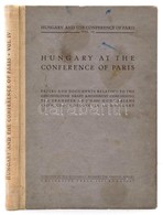 Hungary At The Conference Of Paris IV. Papers And Documents Relating To The Chechoslovak Draft Amendment Concerning The  - Non Classificati