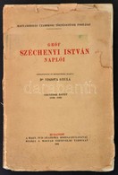 Gróf Széchényi István összes Munkái  XIII. Kötet: Széchényi István Naplói IV. Kötet. (1830-1836.) Szerkesztette és Bevez - Ohne Zuordnung