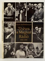 70 éves A Magyar Rádió 1925-1995. Bp., 1995. MR: - Sin Clasificación