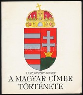 Laszlovszky József: A Magyar Címer Története. Budapest, Egyetemi Nyomda, 1990. - Sin Clasificación