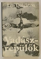 Len Deighton: Vadászrepül?k. Európa Könyvkiadó, 2013 - Ohne Zuordnung