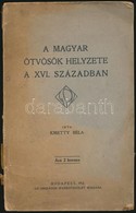 Kmetty Béla: A Magyar ötvösök A XVI. Században. Bp.,1912, Országos Iparegyesület. Kiadói Papírkötés, Szakadozott, Sérült - Sin Clasificación