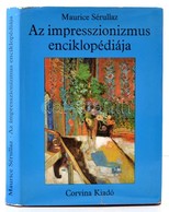 Sérullaz, Maurice: Az Impresszionizmus Enciklopédiája. Bp., 1978, Corvina. Vászonkötésben, Papír Véd?bortóval, Jó állapo - Non Classés