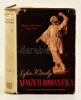 Lyka Károly: Nemzeti Romantika. Magyar M?vészet 1850-1867. Bp., 1942, Singer-Wolfner,(Pesti Lloyd-társulat-ny.), 348 P.  - Ohne Zuordnung